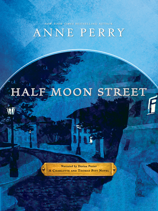 Title details for Half Moon Street by Anne Perry - Available